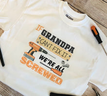 Load image into Gallery viewer, Grandpa Can Fix It