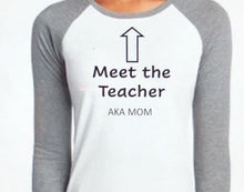 Load image into Gallery viewer, Meet the Teacher AKA mom